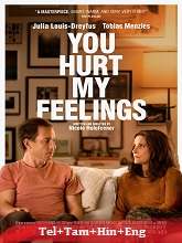 You Hurt My Feelings